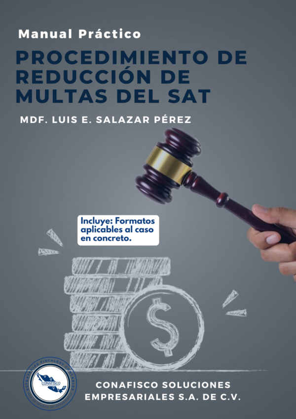 MANUAL DEL PROCEDIMIENTO DE REDUCCIÓN DE MULTAS DEL SAT MANUAL DEL PROCEDIMIENTO DE REDUCCIÓN DE MULTAS DEL SAT