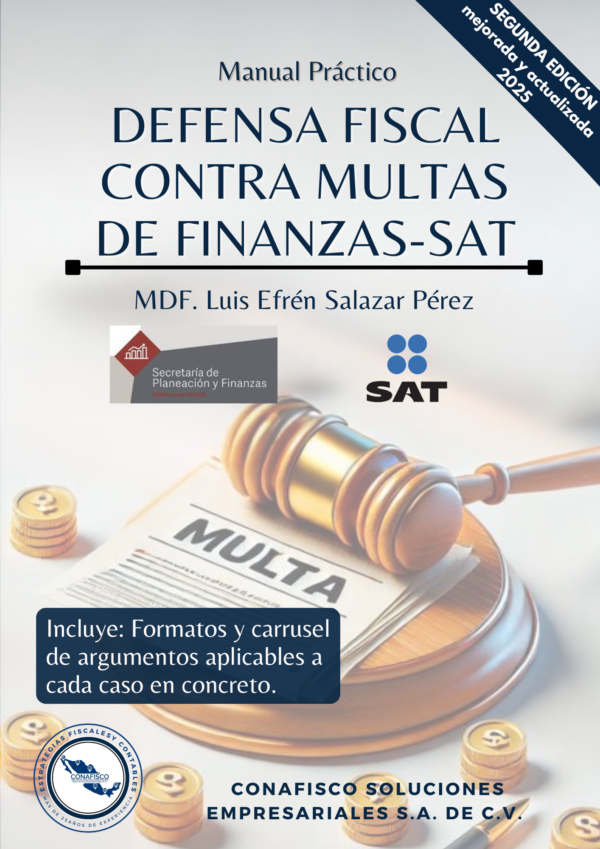 2DA. EDICIÓN MANUAL PRÁCTICO DEFENSA FISCAL VS MULTAS FINANZAS-SAT 2DA. EDICIÓN MANUAL PRÁCTICO DEFENSA FISCAL VS MULTAS FINANZAS-SAT